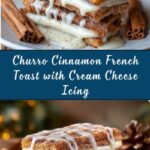 Churro Cinnamon Sugar French Toast with Cream Cheese Icing Recipe