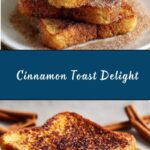 Best Cinnamon Toast Recipe