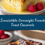 Best Overnight French Toast Casserole Recipe