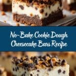 No-Bake Cookie Dough Cheesecake Bars Recipe