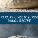 Classic Pizza Dough Recipe