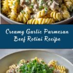 Beef and Rotini in Garlic Parmesan Sauce Recipe