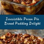 Pecan Pie Bread Pudding Recipe