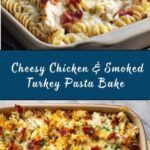 Cheesy Chicken and Smoked Turkey Pasta Bake Recipe