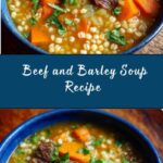 Hearty Beef and Barley Soup Recipe