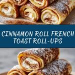 Cinnamon Roll French Toast Roll-Ups Recipe