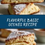 Basic Scones Recipe (Customizable for Any Flavor) Recipe