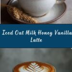 Easy Iced Oat Milk Honey Vanilla Latte Recipe