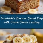 Amazing Banana Bread Cake with Cream Cheese Frosting Recipe