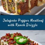 Smoky Jalapeño Popper Meatloaf with Creamy Ranch Drizzle Recipe
