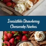 Strawberry Cheesecake Nachos Recipe