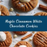 Chewy Maple Cinnamon Cookies with White Chocolate Recipe
