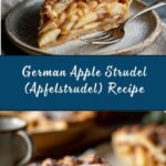 German Apple Strudel (Apfelstrudel) Recipe
