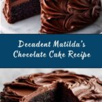 Best Matilda’s Chocolate Cake Recipe