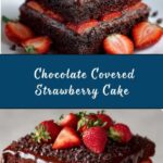 Chocolate Covered Strawberry Cake Recipe