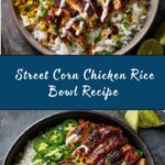 Street Corn Chicken Rice Bowl Recipe
