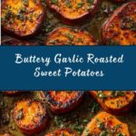 Garlic Butter Roasted Sweet Potatoes Recipe