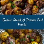 Garlic Steak and Potato Foil Packs Recipe