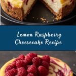 Lemon Raspberry Cheesecake Recipe
