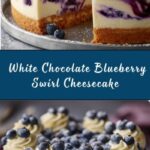 Elegant White Chocolate Blueberry Swirl Cheesecake Recipe