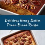 Honey Butter Sweet Alabama Pecanbread Recipe
