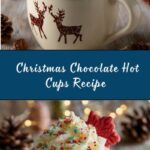 Christmas Chocolate Hot Cups Recipe