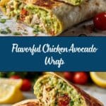 Quick & Easy Chicken Avocado Wrap Recipe