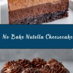 No Bake Nutella Cheesecake Recipe