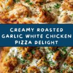 Roasted Garlic White Chicken Pizza Recipe
