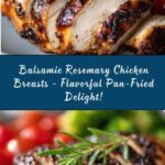 Balsamic Rosemary Chicken Breasts (Pan Fried) Recipe