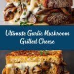 Garlic Mushroom Grilled Cheese Recipe