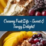 Creamy Fruit Dip Delight Recipe