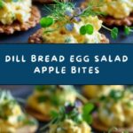 Dill Bread with Egg Salad and Apple Bites Recipe