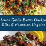 Lemon Garlic Butter Chicken Bites with Savory Parmesan Linguine Recipe