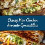 Mini Chicken Avocado Quesadillas Recipe