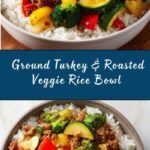 Ground Turkey & Roasted Veggie Rice Bowl Recipe