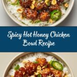 Hot Honey Chicken Bowls Recipe