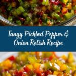 Pickled Pepper and Onion Relish Recipe