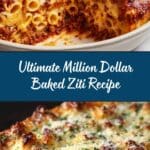 Million Dollar Baked Ziti: An Incredible Ultimate Recipe