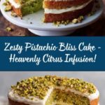 Zesty Pistachio Bliss Cake Recipe