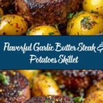 Garlic Butter Steak and Potatoes Skillet Recipe