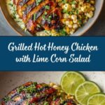 Grilled Hot Honey Chicken with Lime Corn Salad Recipe