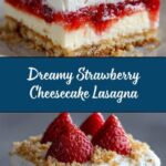 Simple No Bake Strawberry Cheesecake Lasagna Recipe
