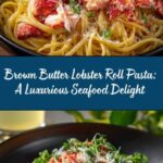 Brown Butter Lobster Roll Pasta: An Incredible Ultimate Recipe