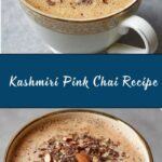 Traditional Kashmiri Pink Chai Recipe