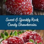 Rock Candy Sugar-Coated Strawberries Recipe