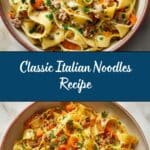 Italian Noodles: An Incredible Ultimate Recipe