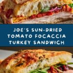 Trader Joe’s Sun-Dried Tomato Focaccia Turkey Sandwich Recipe