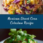 Mexican Street Corn-Inspired Coleslaw Recipe