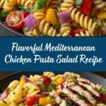 Mediterranean Chicken Pasta Salad: An Incredible Ultimate Recipe